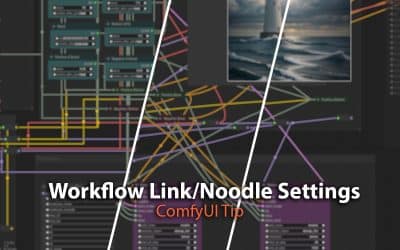 Tip: Workflow Link/Noodle Settings
